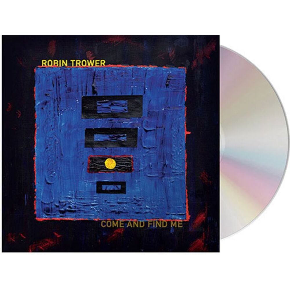 Robin Trower - Come and Find Me CD